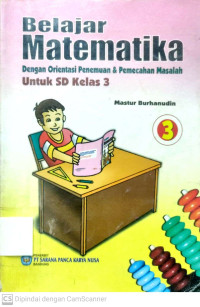 Belajar Matematika : Dengan Orientasi Penemuan & Pemecahan Masalah (untuk SD Kelas 3)