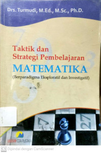 Taktik Strategi Pembelajaran Matematika (Berparadigma Eksploratif dan Investigatif)