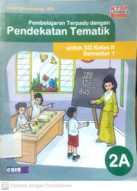 Pembelajaran Terpadu dengan Pendekatan Tematik : untuk SD Kelas 2 Semester 1