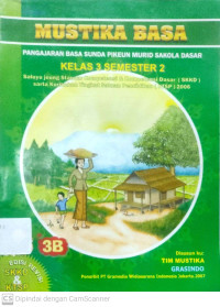 Mustika Basa : Pengajaran Basa Sunda Pikeun Murid Sakola Dasar Kelas 3 Semester 2