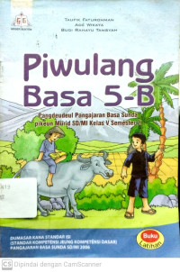 Piwulang Basa 5-B : Pangdeudeul Pangajaran Basa Sunda Pikeun Murid SD/MI Kelas 5 Semester 2