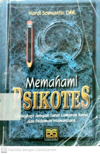 IQ Memahami Psikotes : Dilengkapi dengan Surat Lamaran Kerja dan Pedoman Wawancara