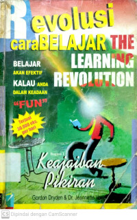 Revolusi Cara Belajar (The Learning Revolution) : Belajar Akan Efektif Kalau Anda Dalam Keadaan 