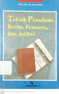 Teknik Penulisan Berita, features, Dan Artikel