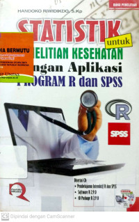 Statistik untuk Penelitian Kesehatan dengan Aplikasi Program R dan SPSS