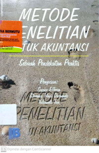 Metode Penelitian untuk Akuntansi : Sebuah Pendekatan Praktis