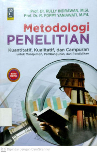 Metodologi Penelitian : Kuantitatif, Kualitatif, dan Campuran untuk Manajemen, Pembangunan, dan Pendidikan