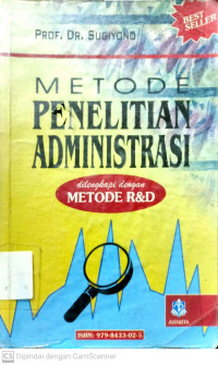 Metode Penelitian Administrasi : Dilengkapi dengan Metode R&D