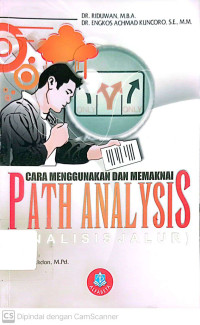 Cara Menggunakan dan Memaknai Path Analysis ( Analisis Jalur )