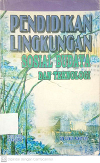 Pendidikan Lingkungan: Sosial Budaya dan Teknologi