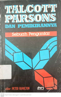 Talcont Parsons dan Pemikirannya: Sebuah Penagntar