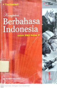 Kompeten Berbahasa Indonesia : Untuk SMA Kelas X