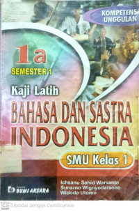 Kaji Latih Bahasa dan Sastra Indonesia SMU Kelas 1