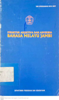 Struktur Adjektiva dan Adverbia Bahasa Melayu Jambi