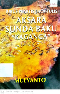 Jurus Praktis Baca-Tulis : Aksara Sunda Baku 