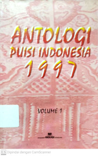 Antologi Puisi Indonesia 1997 (Volume 1)