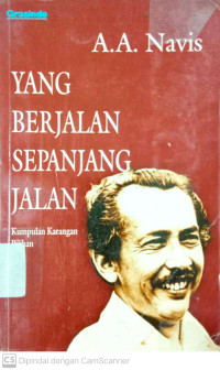 Yang Berjalan Sepanjang Jalan: Kumpulan Karangan Pilihan
