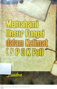 Memahami Unsur Fungsi Dalam Kalimat (SPOK Pel)