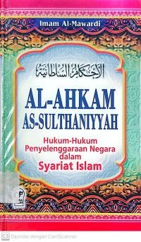 Al-Ahkam As-Sulthaniyyah : Hukum-Hukum Penyelenggaraan Negara Dalam Syariat Islam