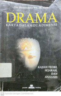 Drama Karya Dalam Dua Dimensi : Kajian Teori, Sejarah Dan Analisis