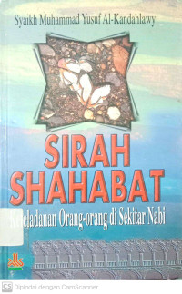 Sirah Shahabat: Keteladanan Orang-orang di Sekitar Nabi