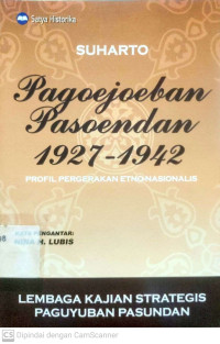 Pagoejoeban Pasoendan 1927-1942 : Profil Pergerakan Etno-Nasionalis