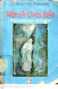Meraih Cinta Ilahi : Pencerahan Sufistik