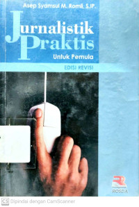 Jurnalistik Praktis : Untuk Pemula