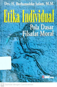 Etika Individual : Pola Dasar Filsafat Moral