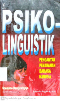 Psikolinguistik : Pengantar Pemahaman Bahasa Manusia