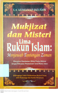 Mukjizat dan Misteri 5 Rukun Islam: Menjawab Tantangan Zaman