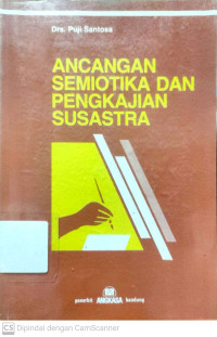 Ancaman Semiotika dan Pengkajian Susastra