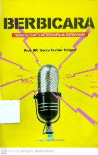 Berbicara : Sebagai Salah Satu Keterampilan Berbahasa