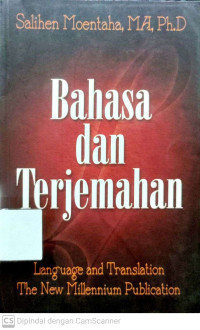 Bahasa dan Terjemahan : Language and Translation The New Millennium Publication