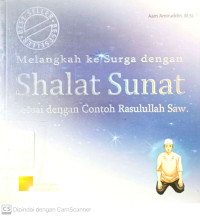 Melangkah Ke Surga dengan Shalat Sunat Sesuai dengan Contoh Rasullah SAW