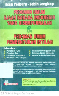 Pedoman Umum Ejaan Bahasa Indonesia yang Disempurnakan & Pedoman Umum Pembentukan Istilah