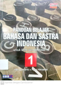 Panduan Belajar Bahasa Dan Sastra Indonesia : Untuk SMA Dan MA Kelas X