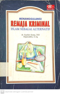 Menanggulangi Remaja Kriminal: Islam Sebagai Alternatif