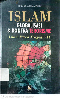 Islam Globalisasi dan Kontra Terorisme: islam Pasca Tragedi 911