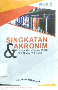 Singkatan & Akronim : Dalam Media Massa Cetak Dan Media Elektronik