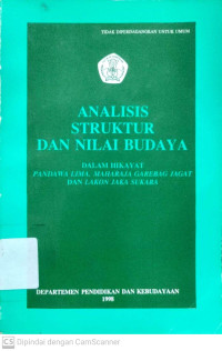 Analisis Struktur dan Nilai Budaya : Dalam Hikayat Pandawa Lima, Maharaja Garebag Jagat dan Lakon Jaka Sukara