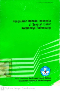 Pengajaran Bahasa Indonesia di Sekolah Dasar Kotamadya Palembang