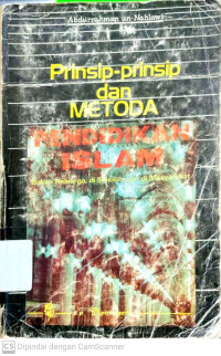 Prinsip-prinsip Dan Metoda Pendidikan Islam : Dalam Keluarga, Di Sekolah, Dan Di Masyarakat