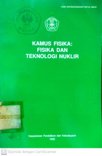 Kamus Fisika : Fisika dan Teknologi Nuklir