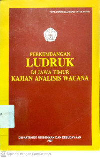 Perkembangan Ludruk di Jawa Timur : Kajian Analisis Wacana