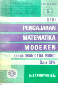 Pengajaran Matematika Modern untuk Orang Tua Murid dan SPG (Seri 6)