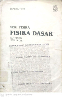 Seri Fisika : Fisika Dasar Listrik, Magnet, dan Termofisika