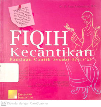 Fiqih Kecantikan: Panduan Cantik Sesuai Syariat