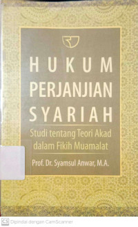 Hukum Perjanjian Syariah: Studi Tentang Teori Akad dalam Fikih Muamalat