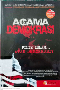 Agama Demokrasi: pilih Islam.. atau Demokrasi?